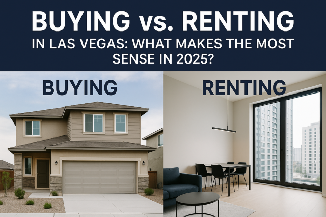 Buying vs renting in las vegas - what makes the most sense